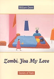 Zombi, You My Love (William Orem)