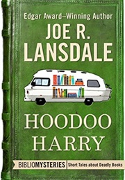 Hoodoo Harry (Joe R. Lansdale)