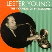 Lester Young - The "Kansas City" Sessions