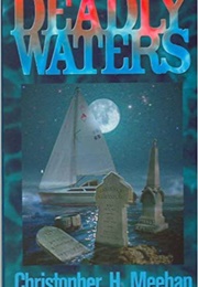 Deadly Waters (Christopher H. Meehan)
