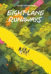 Eight-Lane Runaways (Henry McCausland)