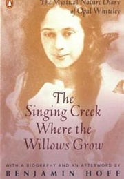 The Singing Creek Where the Willows Grow (Opal Whiteley)