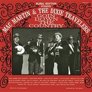 Mac Martin & the Dixie Travelers, Goin' Down the Country