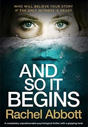 And So It Begins (Rachel Abbott)