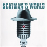 Scatman John - Scatman's World