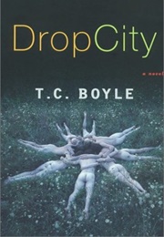 Drop City (T.C. Boyle)