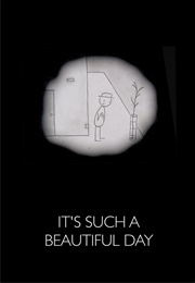 It's Such a Beautiful Day (2012)
