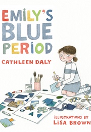 Emily&#39;s Blue Period (Cathleen Daly)