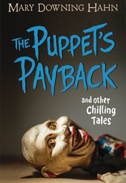 The Puppet's Payback and Other Chilling Tales (Mary Downing Hahn)
