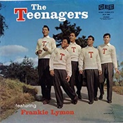 The Teenagers Featuring Frankie Lymon by the Teenagers