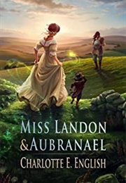 Mis Landon and Aubranael (Charlotte E. English)