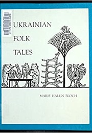 Ukrainian Folk Tales (Marie Halun Bloch)