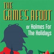 The Game's Afoot or Holmes for the Holidays