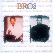 Changing Faces by Bros