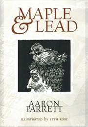 Maple & Lead (Aaron Parrett)