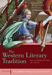 The Western Literary Tradition: Volume 1: The Hebrew Bible to John Milton (Margaret L. King)