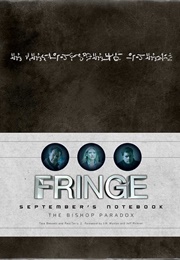 Fringe: September&#39;s Notebook (Tara Bennett)