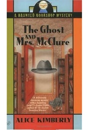 The Ghost and Mrs. McClure (Alice Kimberly [Cleo Coyle])
