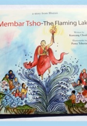Membar Tsho – the Flaming Lake (Kunzang Choden)