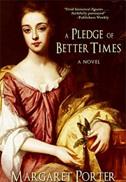 A Pledge of Better Times (Margaret Porter)