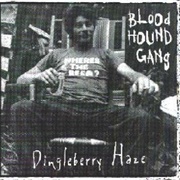 Bloodhound Gang - Dingleberry Haze