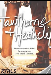 Hawthorne and Heathcliff (R.K. Ryals)