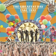 The Greatest Day - Take That Present: The Circus Live by Take That