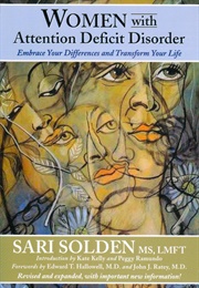 Women With Attention Deficit Disorder: Embrace Your Differences and Transform Your Life (Sari Solden)
