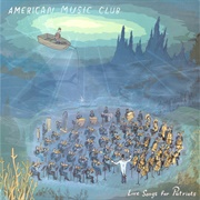 American Music Club - Love Songs for Patriots