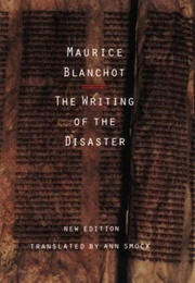 The Writing of the Disaster (Maurice Blanchot)