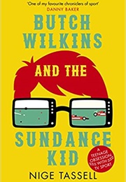 Butch Wilkins and the Sundance Kid (Nige Tassell)