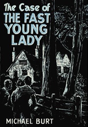 The Case of the Fast Young Lady (Michael Burt)