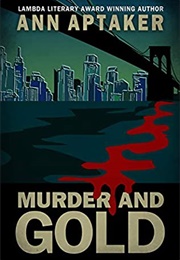 Murder and Gold (Ann Aptaker)