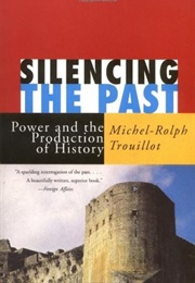 Silencing the Past (Michel-Rolph Trouillot)