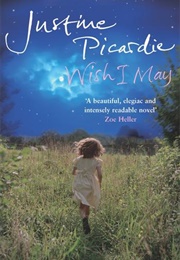 Wish I May (Justine Picardie)