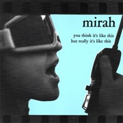 Mirah - You Think It's Like This but Really It's Like This