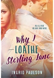 Why I Loathe Sterling Lane (Ingrid Paulson)