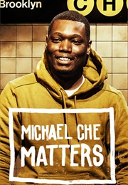Michael Che Matters (2016)