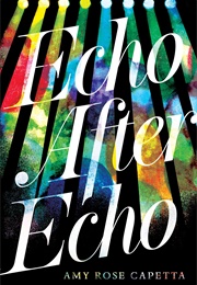 Echo After Echo (A.R. Capetta)