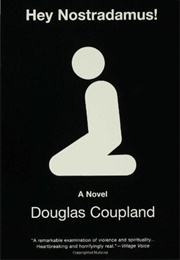 Hey Nostradamus! (Douglas Coupland)