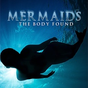 Mermaids: The Body Found