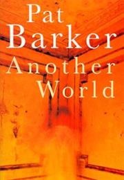 Another World (Pat Barker)