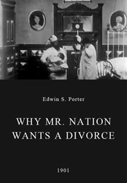 Why Mr. Nation Wants a Divorce (1901)