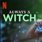 Always a Witch