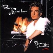 1990 Because It's Christmas by Barry Manilow