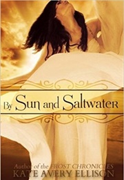 By Sun and Saltwater (Kate Avery Ellison)