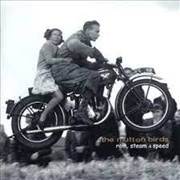 The Mutton Birds – Rain, Steam & Speed