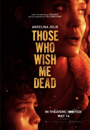 Those Who Wish Me Dead (2021)