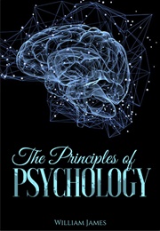 The Principles of Psychology (William James)