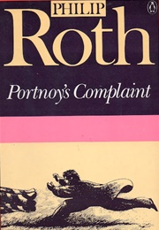 Portnoy&#39;s Complaint (Philip Roth)